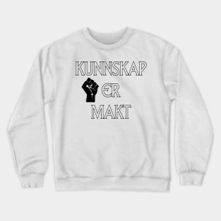 Kunnskap er makt - norsk - svart & hvitt Crewneck Sweatshirt